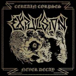 Expulsion (SWE) : Certain Corpses Never decay